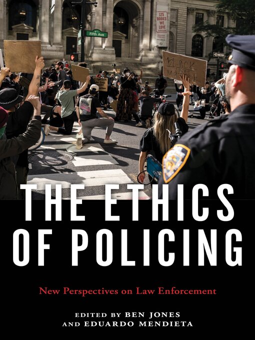 Title details for The Ethics of Policing by Ben Jones - Available